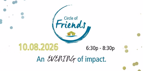 Circle of Friends: An EVENING of impact.