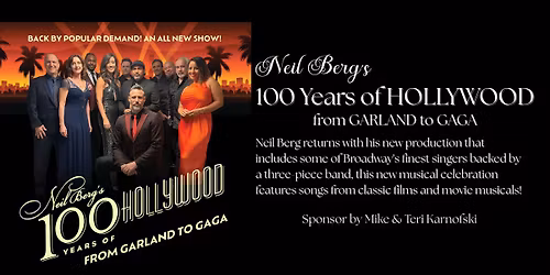 Neil Berg's 100 Years of Hollywood: Garland to Gaga