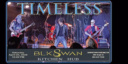 'Timeless' at Blk Swan (Burlington Downtown)