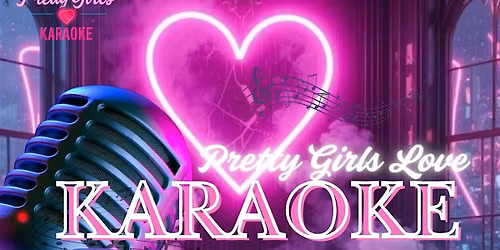 PRETTY GIRLS LOVE KARAOKE