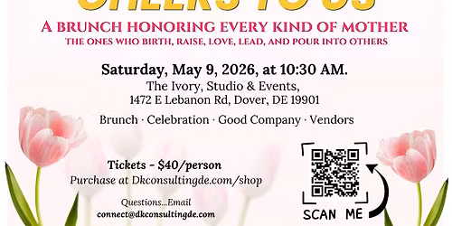 Cheers to Us...A Brunch Honoring Every Kind of Mother