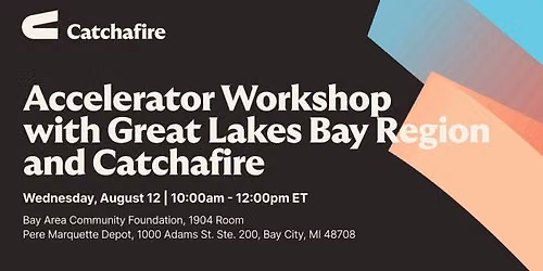 Accelerator Workshop with Great Lakes Bay Region and Catchafire