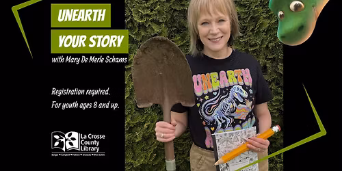 Unearth Your Story - Onalaska Library