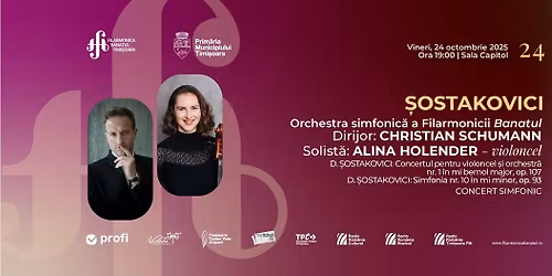 \u0218OSTAKOVICI | Dirijor: Christian Schumann, solist\u0103: Alina Holender - violoncel
