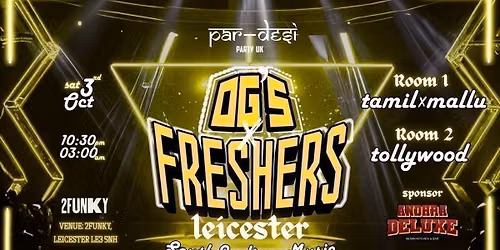 \ud83c\udfa7\ud83d\udd25 OG\u2019s \u00d7 FRESHERS - LEICESTER \ud83d\udd25\ud83c\udfa7 SOUTH INDIAN EDITION \ud83e\udea9