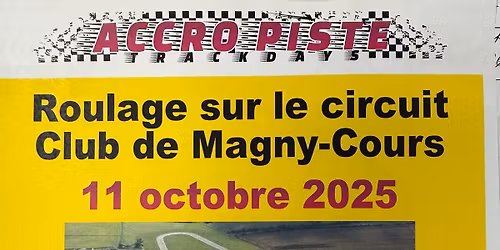 Accros piste Roulage Magny cour club 