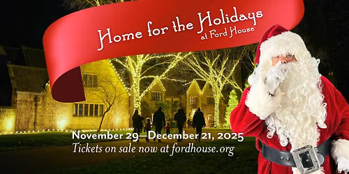 Home for the Holidays at Ford House