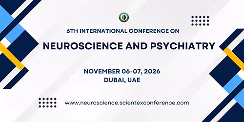 6th International Conference on Neuroscience and Psychiatry