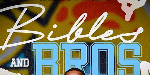 Bibles and Bros