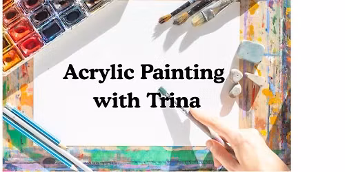 Acrylic Painting with Trina | Main Library for Adults