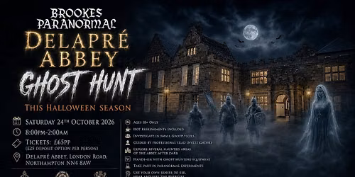 *6 PLACES LEFT* Delapr\u00e9 Abbey Halloween Ghost Hunt