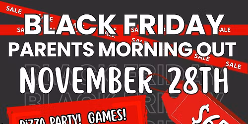 Black Friday Parents Day Out