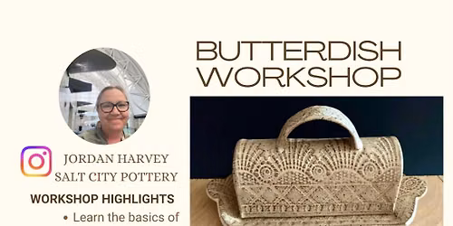 Butter Dish Workshop