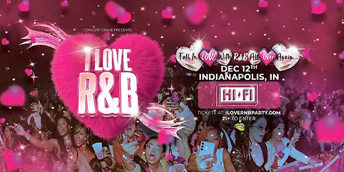 I LOVE R&B PARTY - Indianapolis, IN