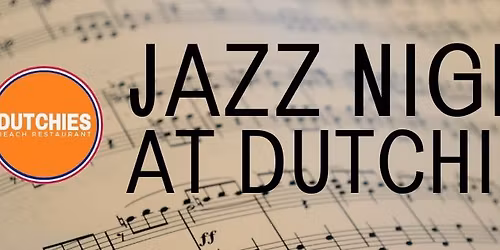 Jazz Night at Dutchies