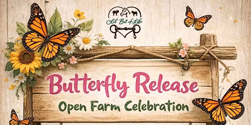 Butterfly Release Open Farm Celebration