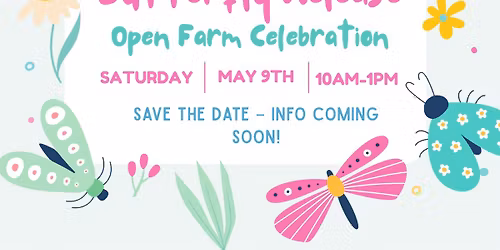 Butterfly Release Open Farm Celebration