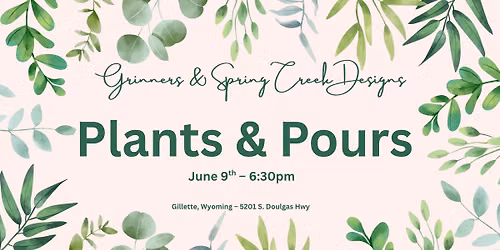 Grinners & Spring Creek Designs: Plants and Pours