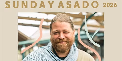 Sunday Asado at Colonia Verde, a Chef Series - May 17th