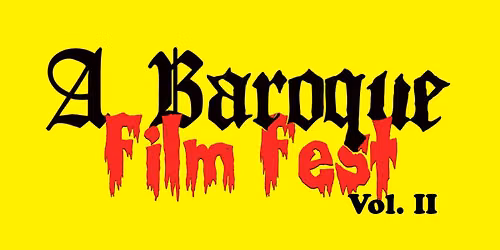 A Baroque Film Fest Vol. II