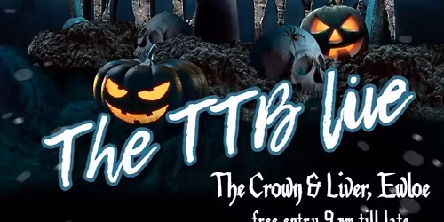 The TTB live on Halloween at the Crown and Liver