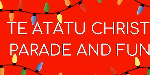 Te Atatu Peninsula Christmas Parade And Fun Day 2025