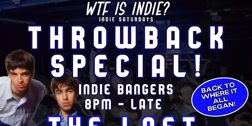 WTF IS INDIE? THROWBACK SPECIAL! \ud83d\udd50