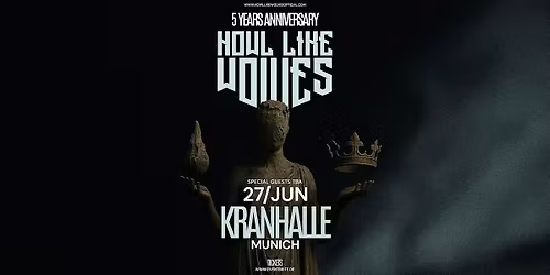 Munich | HOWL LIKE WOLVES - 5 YEARS ANNIVERSARY SHOW 2026