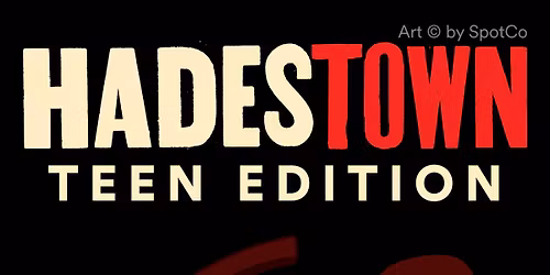 Hadestown: Teen Edition
