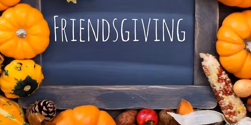 Friendsgiving