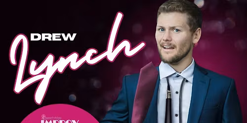 DREW LYNCH @ DESERT RIDGE IMPROV