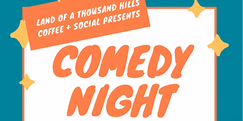 Comedy Night at Land of a Thousand Hills Coffee & Social