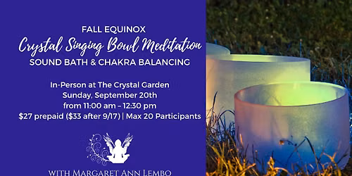 Autumnal Equinox Crystal Singing Bowl Meditation: Sound Bath and Chakra Balancing