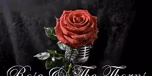 Rose & The Thorns