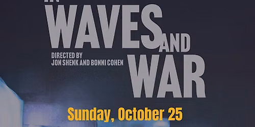 In Waves and War: Screening and Panel Discussion