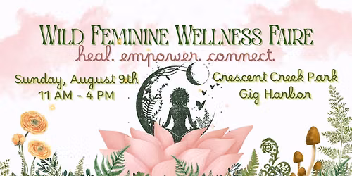 Wild Feminine Wellness Faire - Gig Harbor