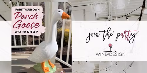 NEW WORKSHOP! Paint Your Porch Goose! | Wine & Design