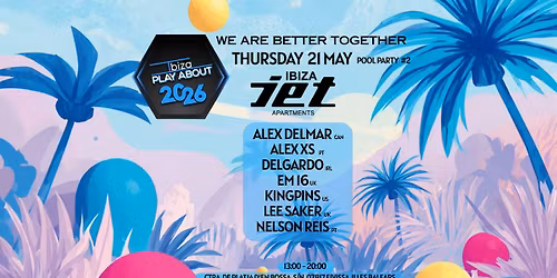 Ibiza.PlayAbout Pool Party #2 @ Jet Ibiza