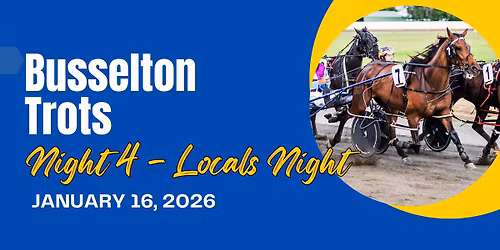 Night 4 of the Busselton Trots. Locals Night
