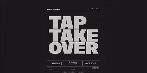 BALTIC WEEKEND \u2014 TAP TAKEOVER