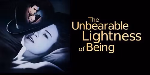 THE UNBEARABLE LIGHTNESS OF BEING (M) presented on 35mm