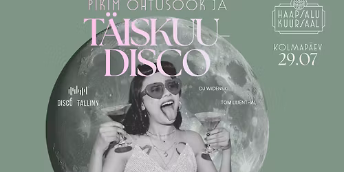 PIKIM \u00d5HTUS\u00d6\u00d6K & T\u00c4ISKUUDISCO 29.07 \/ Haapsalu Kuursaalis