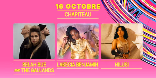 SELAH SUE AND THE GALLANDS + LAKECIA BENJAMIN "WE DREAM" + NILUSI \u00b7 Chapiteau \u00b7 NJP 2026