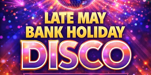 \ud83e\udea9\ud83d\udc83\ud83c\udffb\ud83d\udd7a\ud83c\udffb BANK HOLIDAY DISCO! \ud83d\udd7a\ud83c\udffb\ud83d\udc83\ud83c\udffb\ud83e\udea9