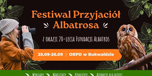 Festiwal Przyjaci\u00f3\u0142 Albatrosa 20 urodziny Fundacji Albatros