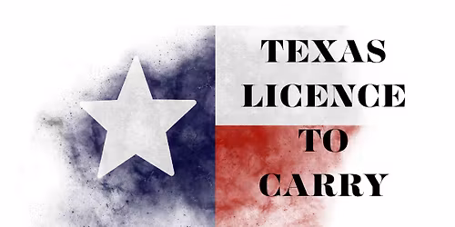 TEXAS LICENCE TO CARRY