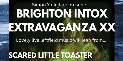 BRIGHTON INTOX EXTRAVAGANZA **
