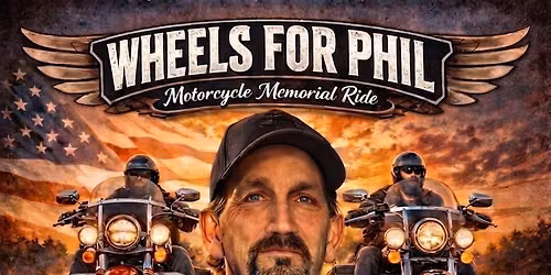 Wheels for Phil - Motorcycle Memorial Ride