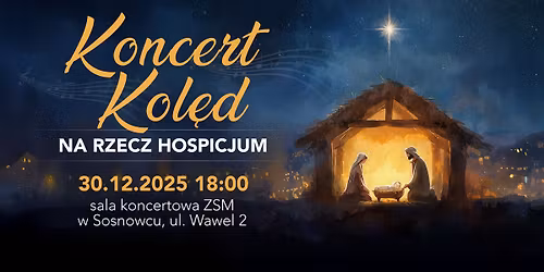 Koncert kol\u0119d na rzecz Sosnowieckiego Hospicjum