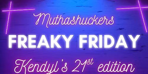 Freaky Friday & Kendyl\u2019s 21st